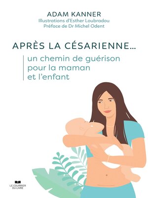 cover image of Après la césarienne... un chemin de guérison pour la maman et l'enfant